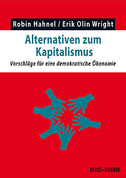 Kartonierter Einband Alternativen zum Kapitalismus von Robin Hahnel, Erik Olin Wright