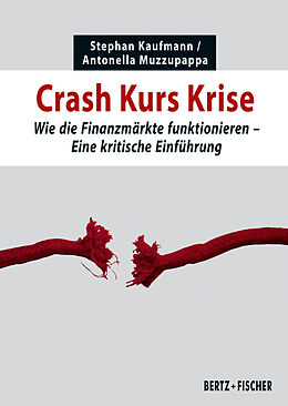 Kartonierter Einband Crash Kurs Krise von Stephan Kaufmann, Antonella Muzzupappa