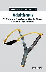 Kartonierter Einband (Kt) Adultismus von Manfred Liebel, Philip Meade