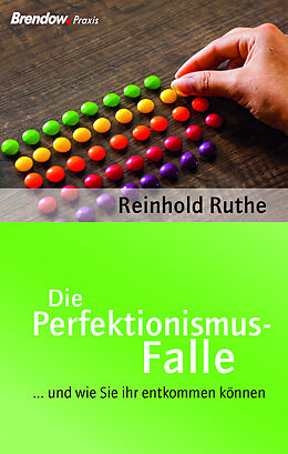 Kartonierter Einband Die Perfektionismus-Falle von Reinhold Ruthe