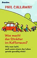 E-Book (epub) Was macht das Stinktier im Kofferraum? von Phil Callaway
