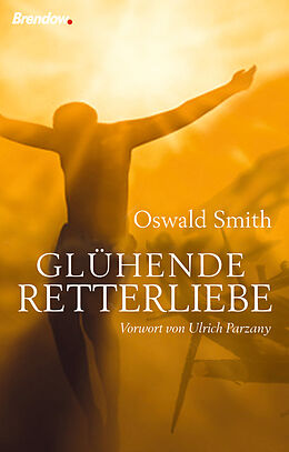 E-Book (epub) Glühende Retterliebe von Oswald J. Smith