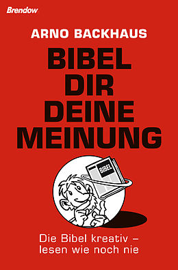 E-Book (epub) Bibel dir deine Meinung von Arno Backhaus