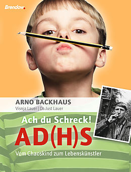 E-Book (epub) Ach du Schreck! AD(H)S von Just Lauer, Visnja Lauer, Arno Backhaus