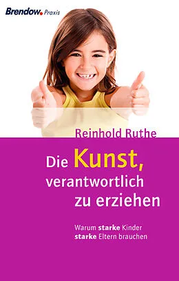 E-Book (epub) Die Kunst, verantwortlich zu erziehen von Reinhold Ruthe