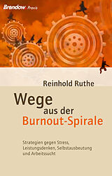 E-Book (epub) Wege aus der Burnout-Spirale von Reinhold Ruthe