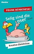 E-Book (epub) Selig sind die Loser von Frank Bonkowski
