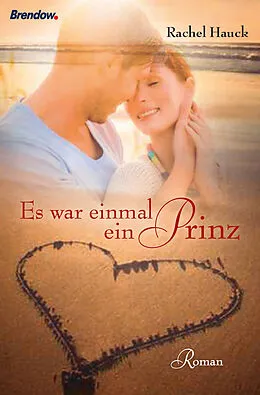E-Book (epub) Es war einmal ein Prinz von Rachel Hauck