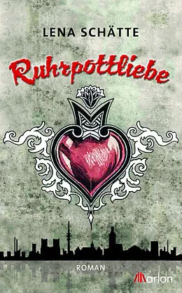 E-Book (epub) Ruhrpottliebe von Lena Schätte