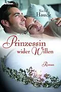 E-Book (epub) Prinzessin wider Willen von Rachel Hauck