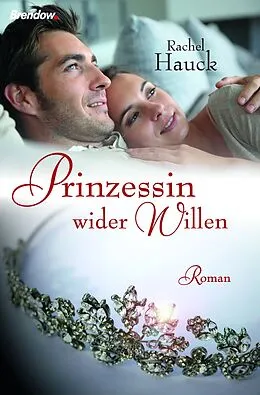 E-Book (epub) Prinzessin wider Willen von Rachel Hauck