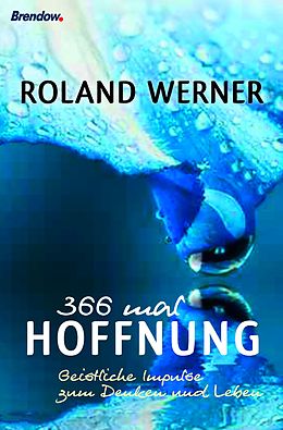 E-Book (epub) 366 mal Hoffnung von Roland Werner
