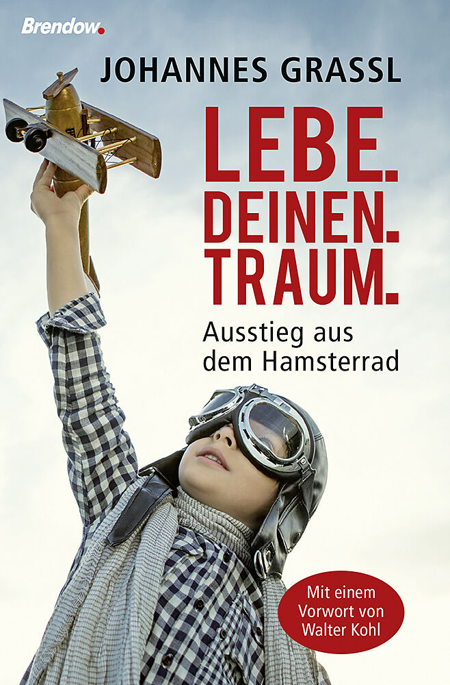 Lebe.deinen.Traum Johannes Grassl Buch kaufen Ex Libris