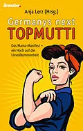 E-Book (epub) Germany´s next Topmutti von Anja Lerz