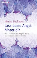 E-Book (epub) Lass deine Angst hinter Dir! von Hanna Backhaus