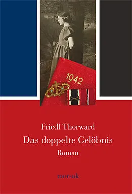 E-Book (epub) Das doppelte Gelöbnis von Friedl Thorward