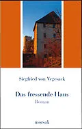 E-Book (epub) Das fressende Haus von Siegfried von Vegesack