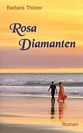 E-Book (epub) Rosa Diamanten von Barbara Thöner