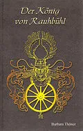 E-Book (epub) Der König von Rauhbühl von Barbara Thöner