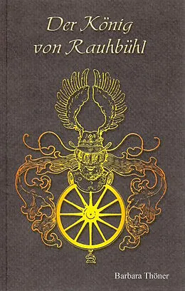 E-Book (epub) Der König von Rauhbühl von Barbara Thöner
