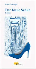 E-Book (epub) Der blaue Schuh von Josef Einwanger