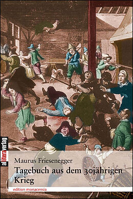 Kartonierter Einband Tagebuch aus dem 30jährigen Krieg von Maurus Friesenegger