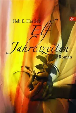 E-Book (epub) Elf Jahreszeiten von Heli E. Hartleb