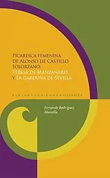 Fester Einband Picaresca femenina. "Teresa de Manzanares" y "La garduña de Sevilla". von Alonso de Castillo Solórzano