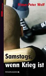 E-Book (epub) Samstags, wenn Krieg ist von Klaus-Peter Wolf