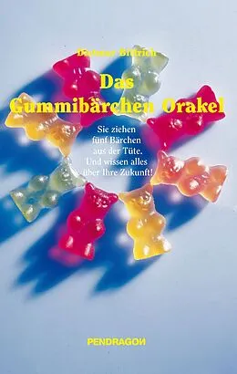 E-Book (epub) Das Gummibärchen Orakel von Dietmar Bittrich
