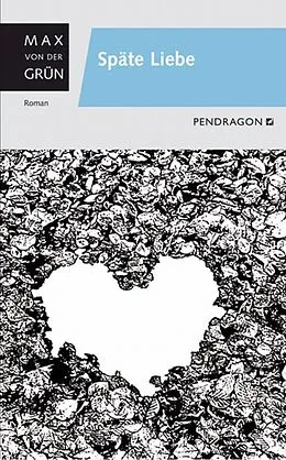 E-Book (epub) Späte Liebe von Max von der Grün