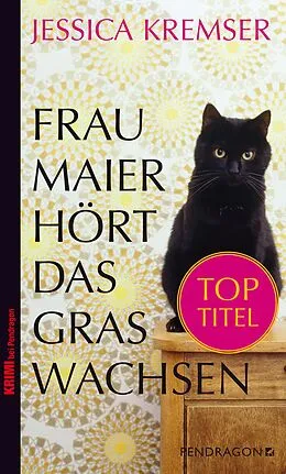 E-Book (epub) Frau Maier hört das Gras wachsen von Jessica Kremser