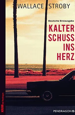 E-Book (epub) Kalter Schuss ins Herz von Wallace Stroby