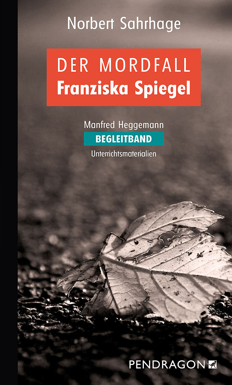 Der Mordfall Franziska Spiegel  Begleitband
