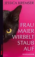 E-Book (epub) Frau Maier wirbelt Staub auf von Jessica Kremser