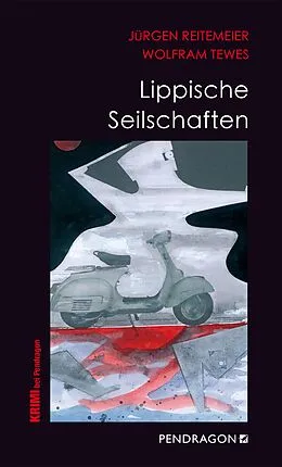E-Book (epub) Lippische Seilschaften von Jürgen Reitemeier, Wolfram Tewes