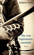 E-Book (epub) Die rote Tapferkeitsmedaille von Stephen Crane