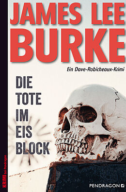 E-Book (epub) Die Tote im Eisblock von James Lee Burke
