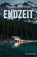 E-Book (epub) Endzeit von Frauke Buchholz