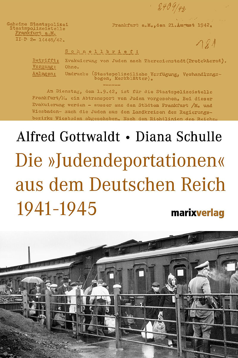 Die "Judendeportationen" aus dem Deutschen Reich von 1941-1945