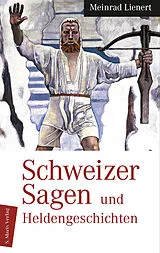 Fester Einband Schweizer Sagen und Heldengeschichten von Meinrad Lienert