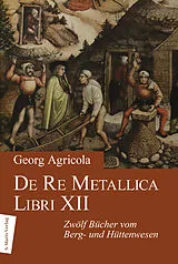 Fester Einband De Re Metallica Libri XII von Georg Agricola