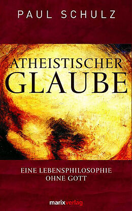 Fester Einband Atheistischer Glaube von Paul Schulz