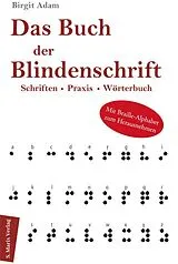 Kartonierter Einband Das Buch der Blindenschrift von Birgit Adam