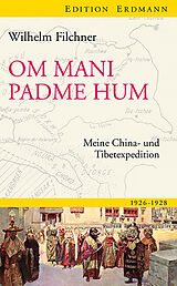 Fester Einband Om mani padme hum von Wilhelm Filchner, Cornelia Liidecke