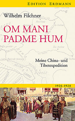 Fester Einband Om mani padme hum von Wilhelm Filchner, Cornelia Liidecke