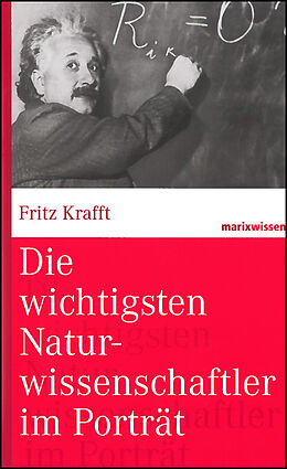 Fester Einband Die wichtigsten Naturwissenschaftler im Porträt von Fritz Krafft