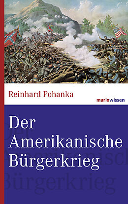 Fester Einband Der Amerikanische Bürgerkrieg von Reinhard Pohanka