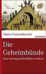 Fester Einband Die Geheimbünde von Marco Frenschkowski
