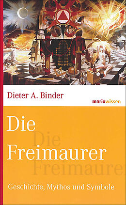 Fester Einband Die Freimaurer von Dieter A. Binder